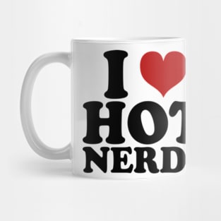 i love hot nerds Mug